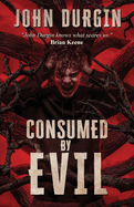 Consumed by Evil