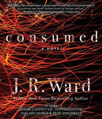 Consumed - Ward, J R, and Frangione, Jim (Read by), and Huber, Hillary (Read by)