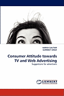 Consumer Attitude Towards TV and Web Advertising