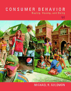 Consumer Behavior: Buying, Having, and Being Plus Mylab Marketing with Pearson Etext -- Access Card Package