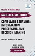 Consumer Behavior: Information Processing and Decision Making