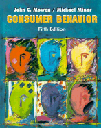 Consumer Behavior - Mowen, John, and Minor, Michael