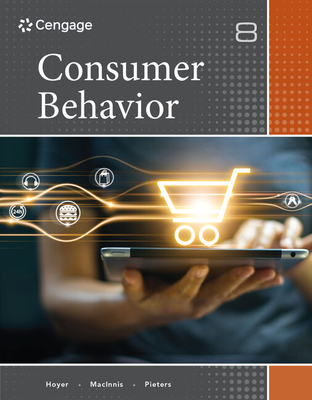 Consumer Behavior - Hoyer, Wayne D, and Macinnis, Deborah J, and Pieters, Rik