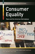 Consumer Equality: Race and the American Marketplace