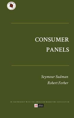 Consumer Panels - Sudman, Seymour, and Ferber, Robert