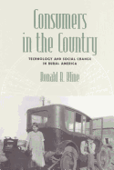 Consumers in the Country: Technology and Social Change in Rural America
