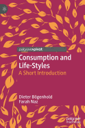 Consumption and Life-Styles: A Short Introduction
