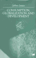 Consumption, Globalization and Development