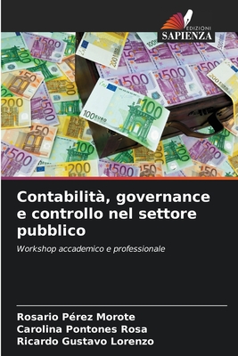 Contabilit?, governance e controllo nel settore pubblico - P?rez Morote, Rosario, and Pontones Rosa, Carolina, and Lorenzo, Ricardo Gustavo