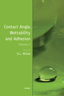 Contact Angle, Wettability and Adhesion, Volume 5