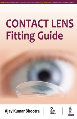 Contact Lens: Fitting Guide - Bhootra, Ajay Kumar