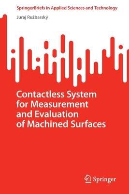 Contactless System for Measurement and Evaluation of Machined Surfaces - Ruzbarsk, Juraj