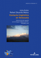 Contacto lingue?stico en Venezuela: Interacci?n del espaol con la lengua ind?gena pem?n, vitalidad y uso