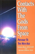 Contacts with the Gods from Space: Pathway to the New Age