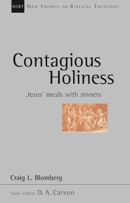 Contagious Holiness: Jesus' Meals with Sinners - Blomberg, Craig