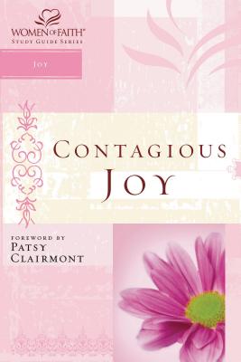 Contagious Joy: Women of Faith Study Guide Series - Women of Faith