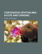Contagious Ophthalmia; Acute and Chronic