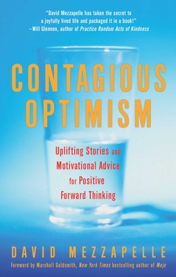 Contagious Optimism: Uplifting Stories and Motivational Advice for Positive Forward Thinking - Mezzapelle, David