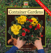 Container Gardens: Simple Steps to Beautiful Potted Plants
