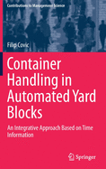 Container Handling in Automated Yard Blocks: An Integrative Approach Based on Time Information