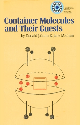 Container Molecules and Their Guests: Rsc - Stoddart, J Fraser (Editor), and Cram, Donald J, and Cram, Jane M