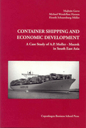 Container Shipping and Economic Development: A Case Study of A.P. Moller - Maersk in South East Asia