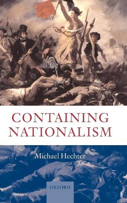 Containing Nationalism - Hechter, Michael