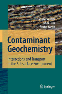 Contaminant Geochemistry: Interactions and Transport in the Subsurface Environment - Berkowitz, Brian, and Dror, Ishai, and Yaron, Bruno