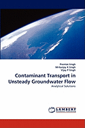 Contaminant Transport in Unsteady Groundwater Flow