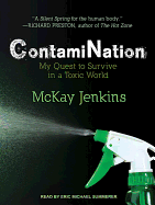 Contamination: My Quest to Survive in a Toxic World