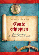 Conte ?thiopien: L'Histoire Magique Du Plus Grand Tr?sor Du Monde