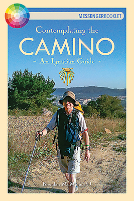 Contemplating the Camino: An Ignatian Guide - McManus SJ, Brendan