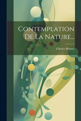 Contemplation de La Nature... - Bonnet, Charles