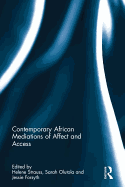 Contemporary African Mediations of Affect and Access