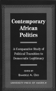 Contemporary African Politics: A Comparative Study of Political Transition to Democratic Legitimacy