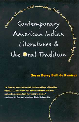 Contemporary American Indian Literatures and the Oral Tradition - Brill de Ramrez, Susan Berry