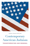 Contemporary American Judaism: Transformation and Renewal