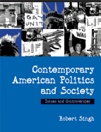 Contemporary American Politics and Society: Issues and Controversies