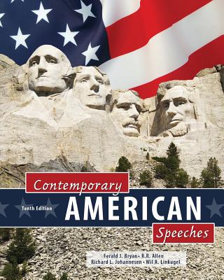 Contemporary American Speeches - Johannesen, Richard L, and Allen, Ron, and Linkugel, Wilmer A