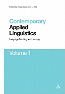 Contemporary Applied Linguistics Volume 1: Volume One Language Teaching and Learning