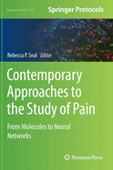 Contemporary Approaches to the Study of Pain: From Molecules to Neural Networks