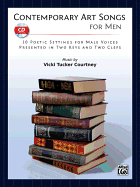 Contemporary Art Songs for Men: 10 Poetic Settings for Male Voices, Presented in Two Keys and Two Clefs