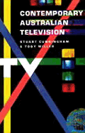 Contemporary Australian Television - Cunningham, Stuart, and Rowe, David, and Miller, Toby