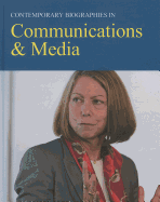 Contemporary Biographies in Communications & Media: Print Purchase Includes Free Online Access