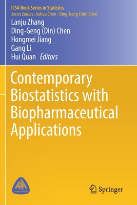 Contemporary Biostatistics with Biopharmaceutical Applications - Zhang, Lanju (Editor), and Chen (Editor), and Jiang, Hongmei (Editor)