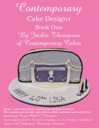 Contemporary Cake Designs: Book One