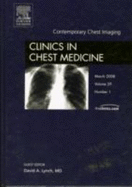 Contemporary Chest Imaging, an Issue of Clinics in Chest Medicine: Volume 29-1