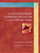 Contemporary Chinese Medicine and Acupuncture - Cassidy, Claire M