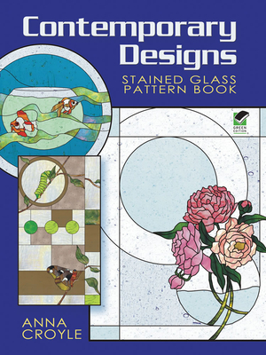 Contemporary Designs Stained Glass Pattern Book - Croyle, Anna