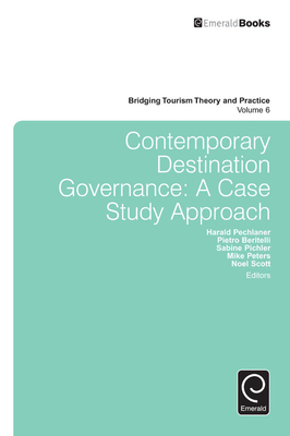Contemporary Destination Governance - Pechlaner, Harald (Editor), and Beritelli, Pietro (Editor), and Pichler, Sabine (Editor)